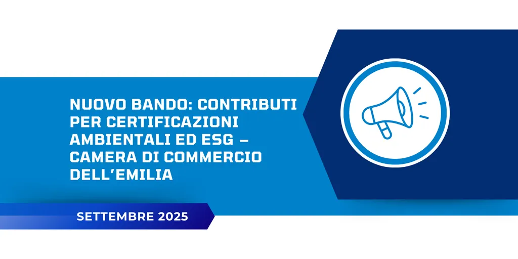 Nuovo Bando: Contributi per Certificazioni Ambientali ed ESG – Camera di Commercio dell’Emilia